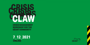 Register today for CLAW2021 – the Crisis Management Event for the GÉANT Community