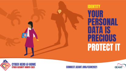 GÉANT Cybersecurity Month 2021 - Cyber Hero At Home - Protect Your Identity