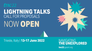 TNC22 Lightning Talks - call for proposals is now open