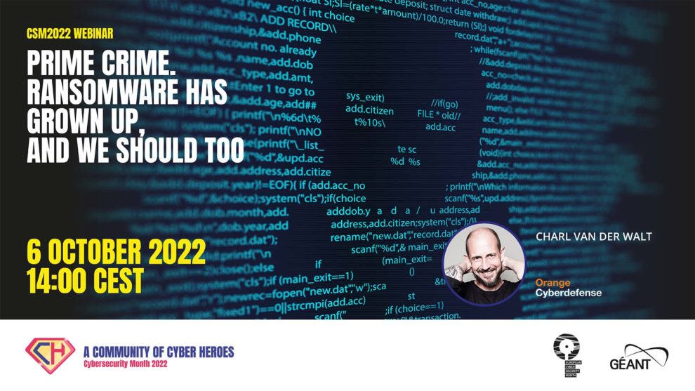 GEANT CyberSecMonth 2022 Webinar - Prime Crime – Ransomware - Orange Cybersecurity