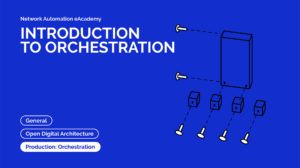 Network Automation eAcademy - Introduction to Orchestration