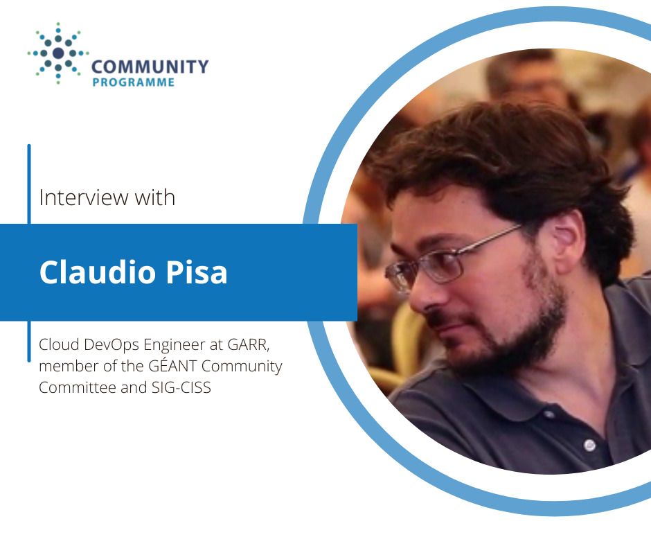 Interview with Claudio Pisa - Cloud DevOps GARR and SIG-CISS GÉANT