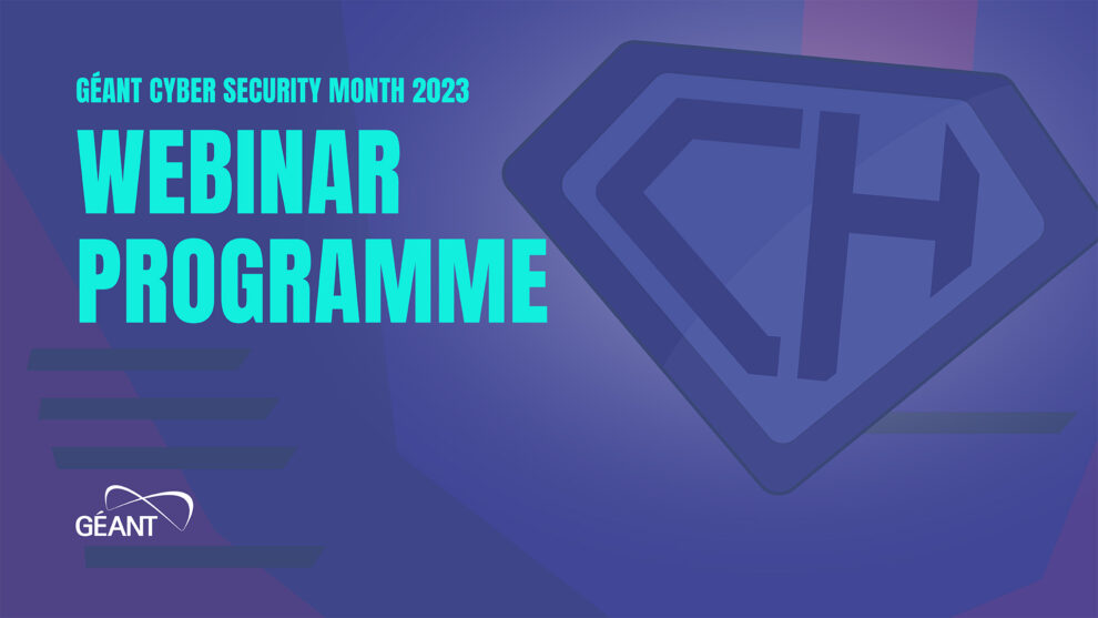 GÉANT Cyber Security Month 2023 webinar Programme
