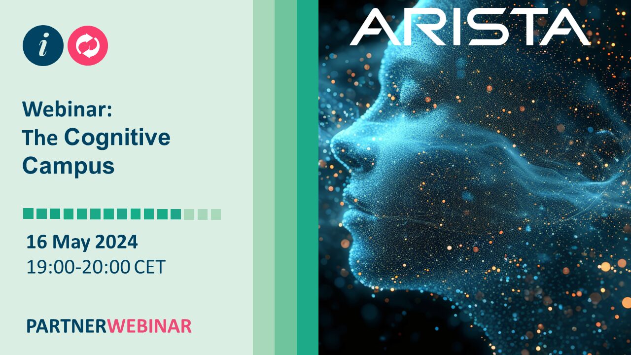 Partner Webinar: ARISTA – The Cognitive Campus 16 May 19:00 CET | GÉANT ...