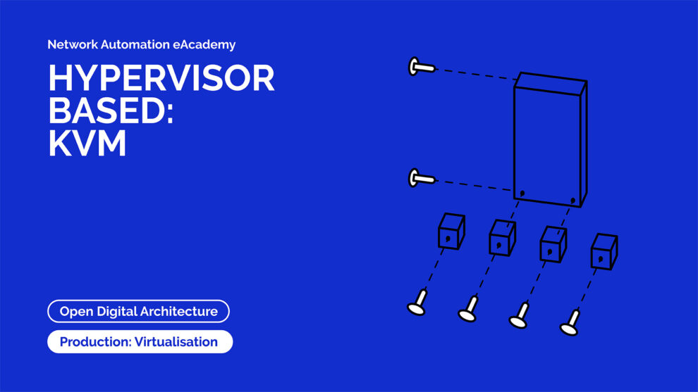 GÉANT Network Automation eAcademy - Hypervisor-based Virtualisation KVM