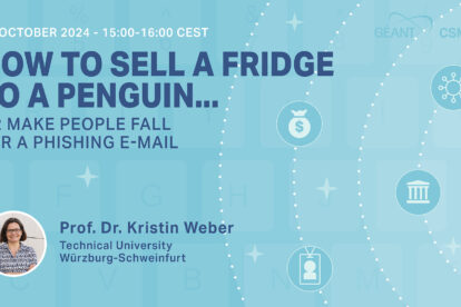 GÉANT CyberSecMonth 2024 Webinar - How to sell a fridge to a penguin... or make people fall for a phishing email - 10 October - Kristin Weber