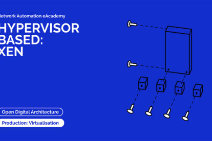 GÉANT Network Automation eAcademy- Hypervisor-Based Virtualisation - Xen