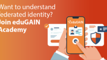 Want to understand federated identity? Join eduGAIN Academy