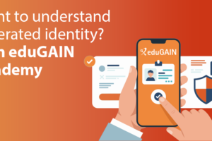Want to understand federated identity? Join eduGAIN Academy
