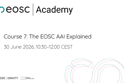 EOSC Academy course 7 - The EOSC AAI explained