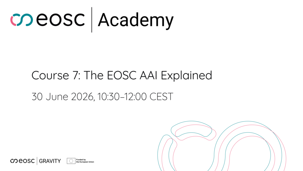 EOSC Academy course 7 - The EOSC AAI explained