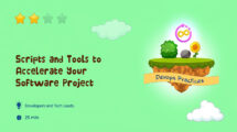 Scripts and Tools to Accelerate Your Software Project. Devops Practices. Developers and Tech Leads. 25 min.